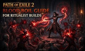 Path of Exile 2 Blood Boil Guide for Ritualist Builds